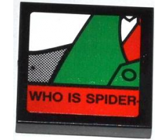 Tile 2 x 2 with J. Jonah Jameson on Screen and 'WHO IS SPIDER' Pattern 6 (Sticker) - Set 76005