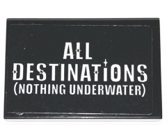 Tile 2 x 3 with White 'ALL DESTINATiONS (NOTHING UNDERWATER)' Pattern (Sticker) - Set 75957