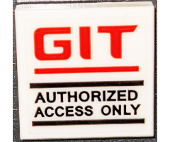 Tile 2 x 2 with Red 'GIT' and Black 'AUTHORIZED ACCESS ONLY' Pattern (Sticker) - Set 70631