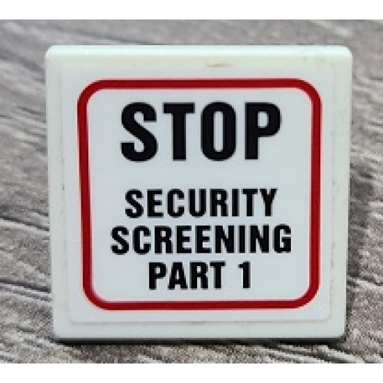 Road Sign 2 x 2 Square with Open O Clip with 'STOP' and 'SECURITY SCREENING PART 1' Pattern (Sticker) - Set 70912