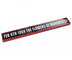 Tile 1 x 8 with White 'FEB 6TH 1958 THE FLOWERS OF MANCHESTER' on Black Background Pattern (Sticker) - Set 10272