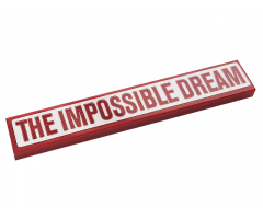 Tile 1 x 6 with Red 'THE IMPOSSIBLE DREAM' on White Background Pattern (Sticker) - Set 10272
