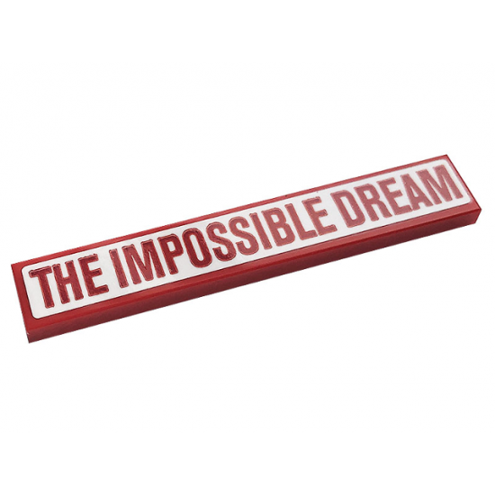 Tile 1 x 6 with Red 'THE IMPOSSIBLE DREAM' on White Background Pattern (Sticker) - Set 10272