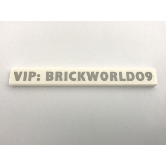 Tile 1 x 8 with 'VIP: BRICKWORLD09' Pattern