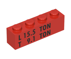 Brick 1 x 4 with Black 'L 15.5 TON' and 'T 9.1 TON' Pattern
