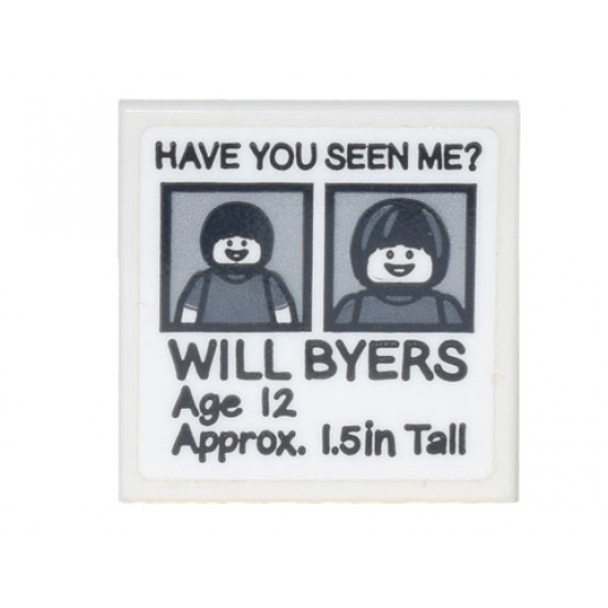 Tile 2 x 2 with Black 'HAVE YOU SEEN ME?', 'WILL BYERS', 'Age 12', 'Approx. 1.5in Tall' Pattern (Sticker) - Set 75810