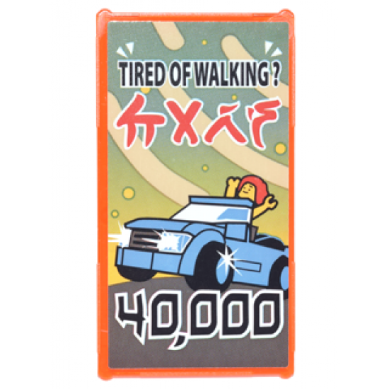 Glass for Window 1 x 4 x 6 with Movie Poster with Ninjago Logogram 'CARS', Car, 'TIRED OF WALKING?' '40,000' Pattern (Sticker) - Set 70620