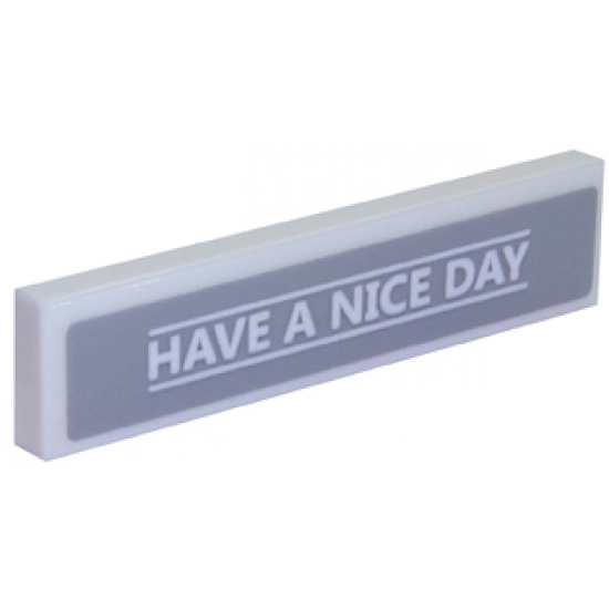 Tile 1 x 4 with 'HAVE A NICE DAY' Pattern (Sticker) - Set 70910