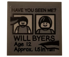 Tile 2 x 2 with Black 'HAVE YOU SEEN ME?', 'WILL BYERS', 'Age 12', 'Approx. 1.5in Tall' on DBG Background Pattern (Sticker) - Set 75810