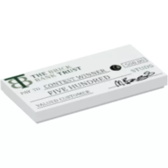 Tile 2 x 4 with 'THE BRICK BANK TRUST PAY TO CONTEST WINNER FIVE HUNDRED STUDS' Check Pattern