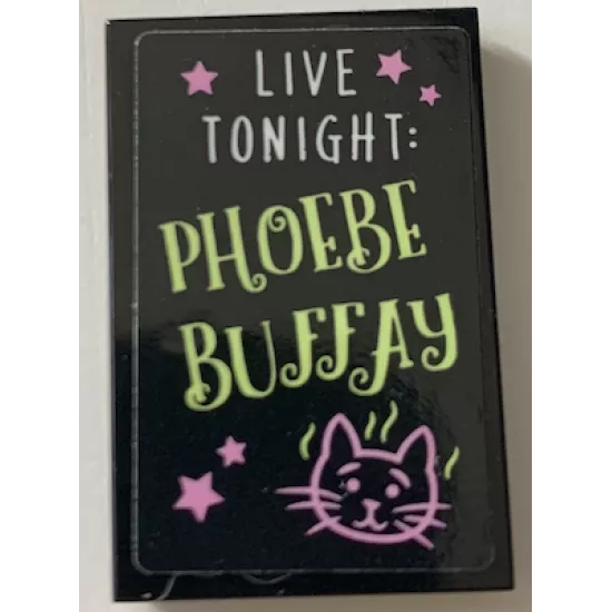 Tile 2 x 3 with White 'LIVE TONIGHT' and Bright Light Yellow 'PHOEBE BUFFAY' Pattern (Sticker) - Set 21319